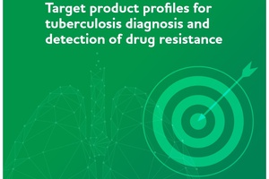 Small green graphic that had a bullseye with an arrow in the center, and the text reads: targent product profiles for tuberculosis diagnosis and detection of drug resistance